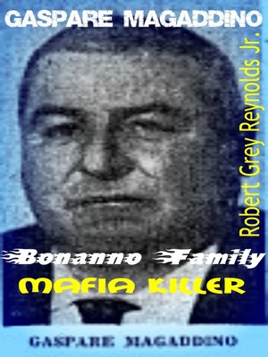 cover image of Gaspare Magaddino Bonanno Family Mafia Killer